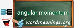 WordMeaning blackboard for angular momentum